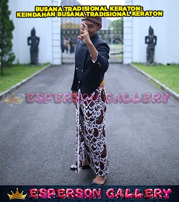 Busana Tradisional Keraton: Warisan Elegan yang Bertahan Sepanjang Zaman