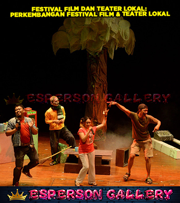 Festival Film dan Teater Lokal: Ruang Baru Kreativitas Seniman Nusantara